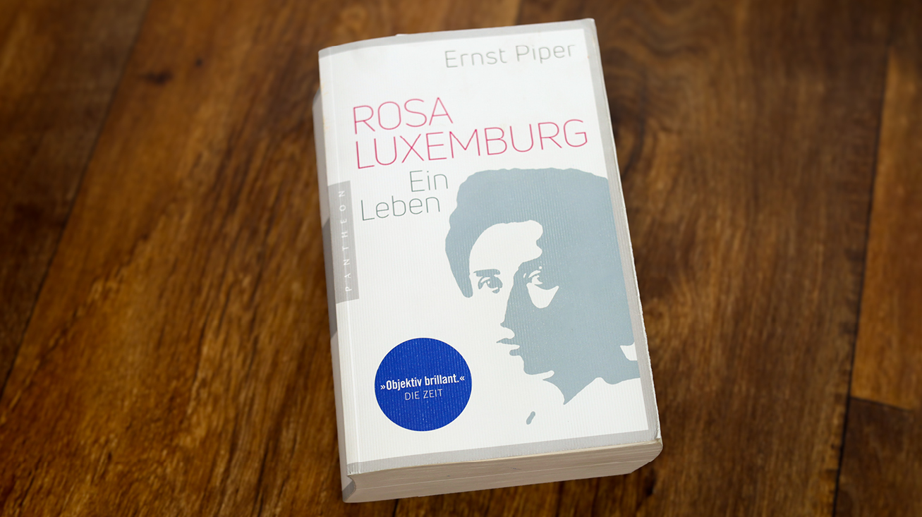 Ernst Piper: Rosa Luxemburg. Ein Leben