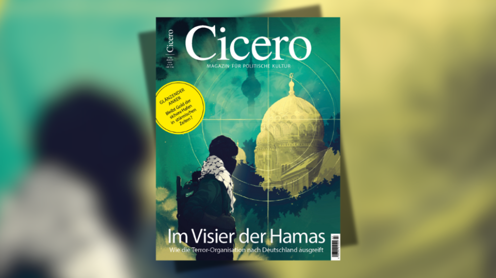 Cicero-Ausgabe im August: Im Visier der Hamas